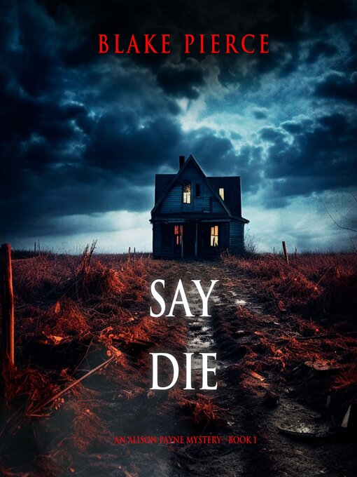 Title details for Say Die  by Blake Pierce - Wait list